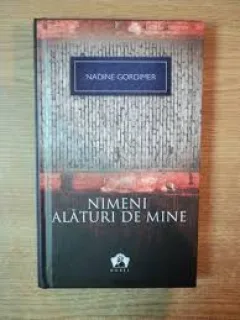 NIMENI ALATURI DE MINE - NADINE GORDIMER