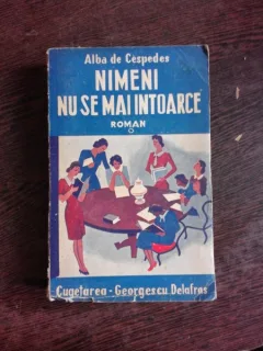 NIMENI NU SE MAI INTOARCE - ALBA DE CESPEDES