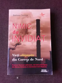 NIMIC DE INVIDIAT, VIETI OBISNUITE DIN COREEA DE NORD - BARBARA DEMICK