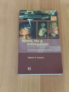 NIMIC NU E INTIMPLATOR-COINCIDENTE SI DESTIN-ROBERT H.HOPCKE