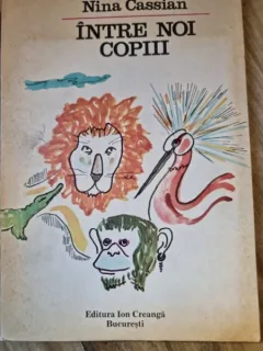 Nina Cassian - Intre noi Copiii