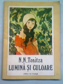 N.N. TONITZA LUMINA SI CULOARE - ANTOLOGIE DE NICOLAE P. TONITZA