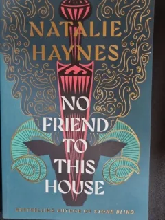 No friend to this house - Natalie Haynes