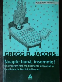 NOAPTE BUNA,INSOMNIE - GREGG D.JACOBS