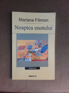 Noaptea enotului - Mariana Filimon  (cu dedicatie)