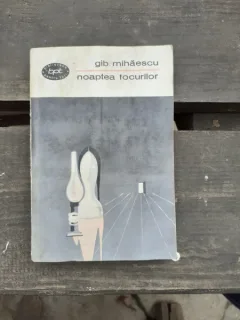 NOAPTEA FOCURILOR - GIB. MIHAESCU