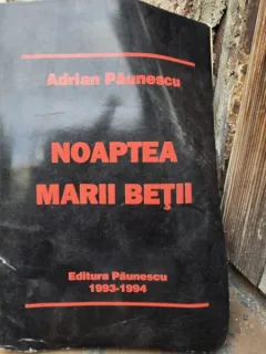 NOAPTEA MARII BETII - ADRIAN PAUNESCU