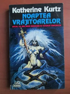 NOAPTEA VRAJITOARELOR - KATHERINE KURTZ