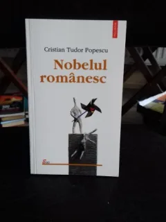 NOBELUL ROMANESC - CRISTIAN TUDOR POPESCU