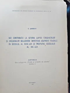 Noi contributii la istoria luptei targovetilor si orasenilor moldoveni impotriva asupririi feudale in secolul al XVIII-lea si inceputul secolului al XIX-lea - C. Serban