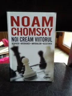 NOI CREAM VIITORUL - NOAM CHOMSKY