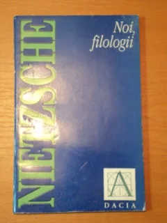 NOI, FILOLOGII - NIETZSCHE