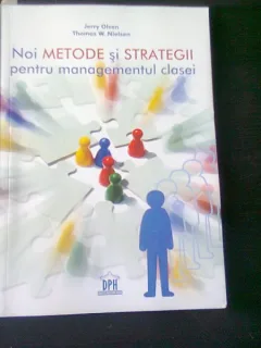 NOI METODE SI STRATEGII PENTRU MANAGEMENTUL CLASEI - JERRY OLSEN