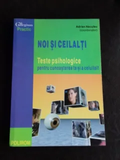 NOI SI CEILALTI, teste psihologice - ADRIAN NECULAU