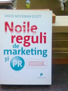 Noile reguli de marketing si PR - David Meerman Scott