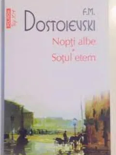 Nopti albe. Sotul etern - F.M. Dostoievski