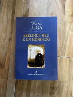 Nora Iuga - Berlinul meu e un monolog