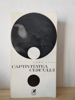 Nora Iuga - Captivitatea Cercului