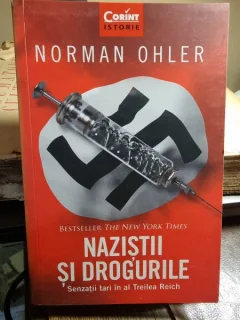 Norman Ohler - Nazistii si drogurile