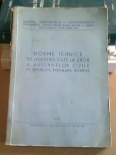 NORME TEHNICE DE ADMISIBILITATE LA ZBOR A AVIOANELOR CIVILE IN REPUBLICA POPULARA ROMANA