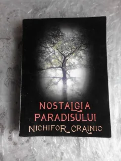 NOSTALGIA PARADISULUI - NICHIFOR CRAINIC