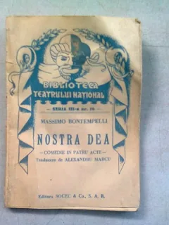 NOSTRA DEA - MASSIMO BONTEMPELLI  (COMEDIE IN 4 ACTE)