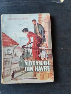 NOTARUL DIN HAVRE - GEORGES DUHAMEL