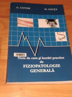 NOTE DE CURS SI LUCRARI PRACTICE DE FIZIOPATOLOGIE GENERALA-G.COTOR-M.GHITA