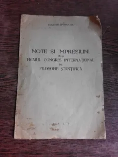 NOTE SI IMPRESIUNI  DE LA PRIMUL CONGRES INTERNATIONAL DE FILOSOFIE STIINTIFICA - EUGENIU SPERANTIA