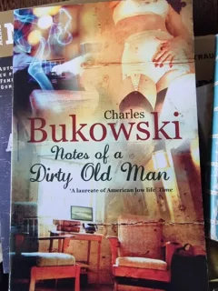 Notes of a dirty old man - Charles Bukowski