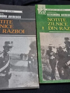 NOTITE ZILNICE DIN RAZBOI - MARESAL ALEXANDRU AVERESCU    2 VOLUME