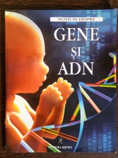Notiuni despre gene si ADN