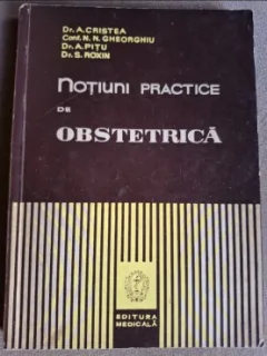 Notiuni practice de obstetrica - A. Cristea