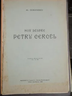 NOU DESPRE PETRU CERCEL - AL. CIORANESCU