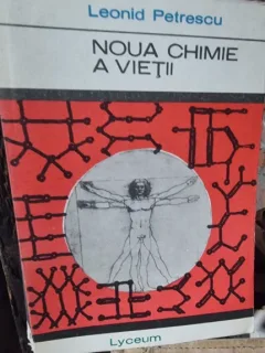 Noua chimie a vietii - Leonid Petrescu