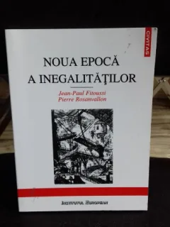 NOUA EPOCA A INEGALITATILOR - JEAN PAUL FITOUSSI