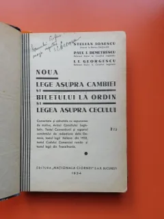 Noua lege asupra cambiei si biletului la ordin. Lege asupra cecului - Stelian Ionescu, Paul I. Demetrescu, I. L. Georgescu (cu dedicatia autorului)
