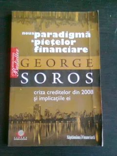 Noua paradigma a pietelor financiare , George Soros