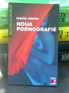 Noua pornografie - Marie Nimier