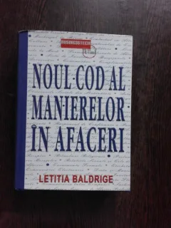 NOUL COD AL MANIERELOR IN AFACERI - LETITIA BALDRIGE