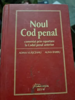 Noul Cod Penal comentat prin raportare la Codul Penal anterior - Adina Vlasceanu