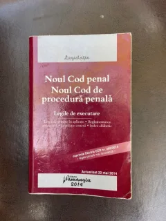 Noul Cod Penal Noul Cod de procedura penala Legile de executare, actualizat 22 mai 2014