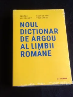 Noul dictionar de argou al limbii romane - George Volceanov, George Paul-Volceanov