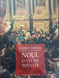 Noul. O veche poveste - Andrei Cornea