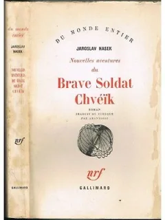 NOUVELLES AVENTURES DU BRAVE SOLDAT CHVEIK - JAROSLAV HASEK  (CARTE IN LIMBA FRANCEZA)