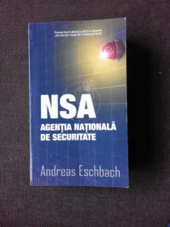 NSA, AGENTIA NATIONALA DE SECURITATE - ANDREAS ESCHBACH