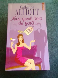 NU-S GENUL ASTA DE FATA - CATHERINE ALLIOTT