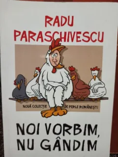NU VORBIM, NU GANDIM - RADU PARASCHIVESCU