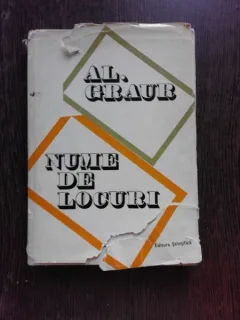 NUME DE LOCURI - AL. GRAUR  (CU DEDICATIA AUTORULUI PENTRU MIOARA SI ANDREI AVRAM)