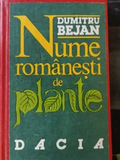 Nume Romanesti de Plante - Dumitru Bejan